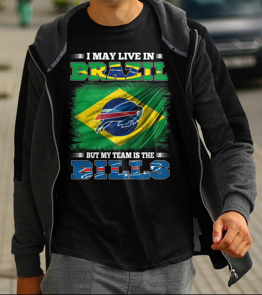 I May Live In Brazil But My Team Is The Bills T-Shirt