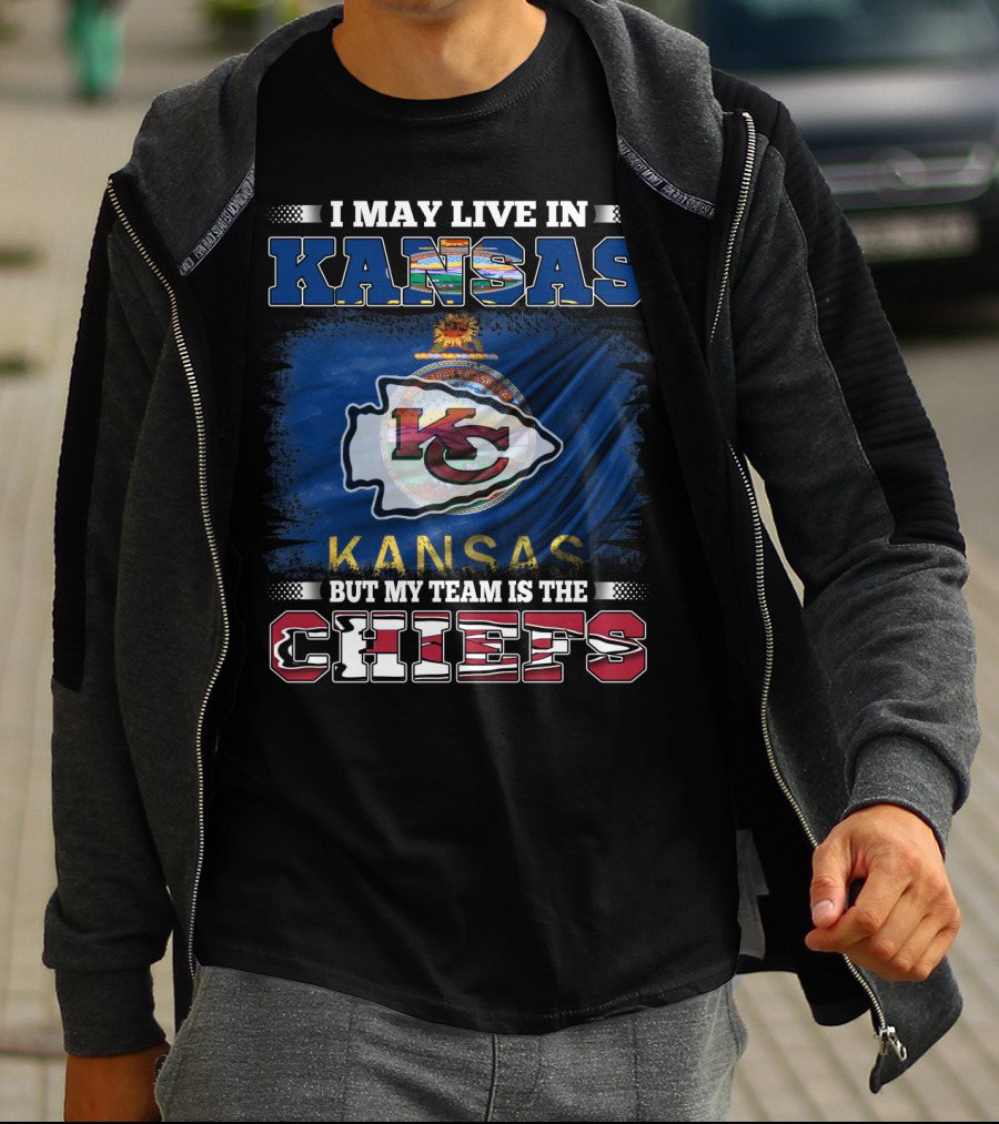I May Live In Kansas But My Team Is The Chiefs K.C. Flag T-Shirt