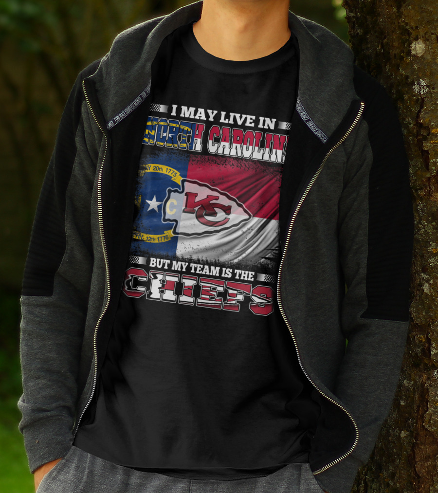 I May Live In North Carolina But My Team Is The Kansas City Chiefs Flag Chiefs T-Shirt