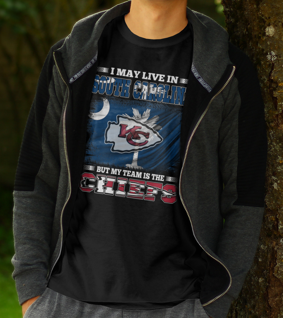 I May Live In South Carolina But My Team Is The Chiefs T-Shirt