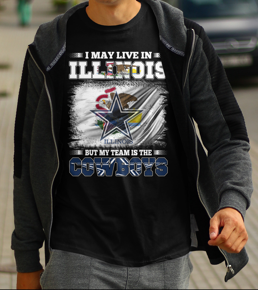I May Live In Illinois But My Team Is The Cowboys Flag T-Shirt