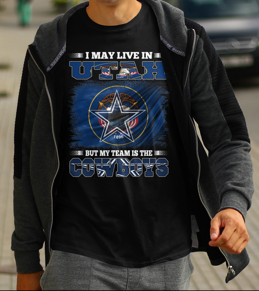 I May Live In Utah But My Team Is The Cowboys Star And Flag T-Shirt
