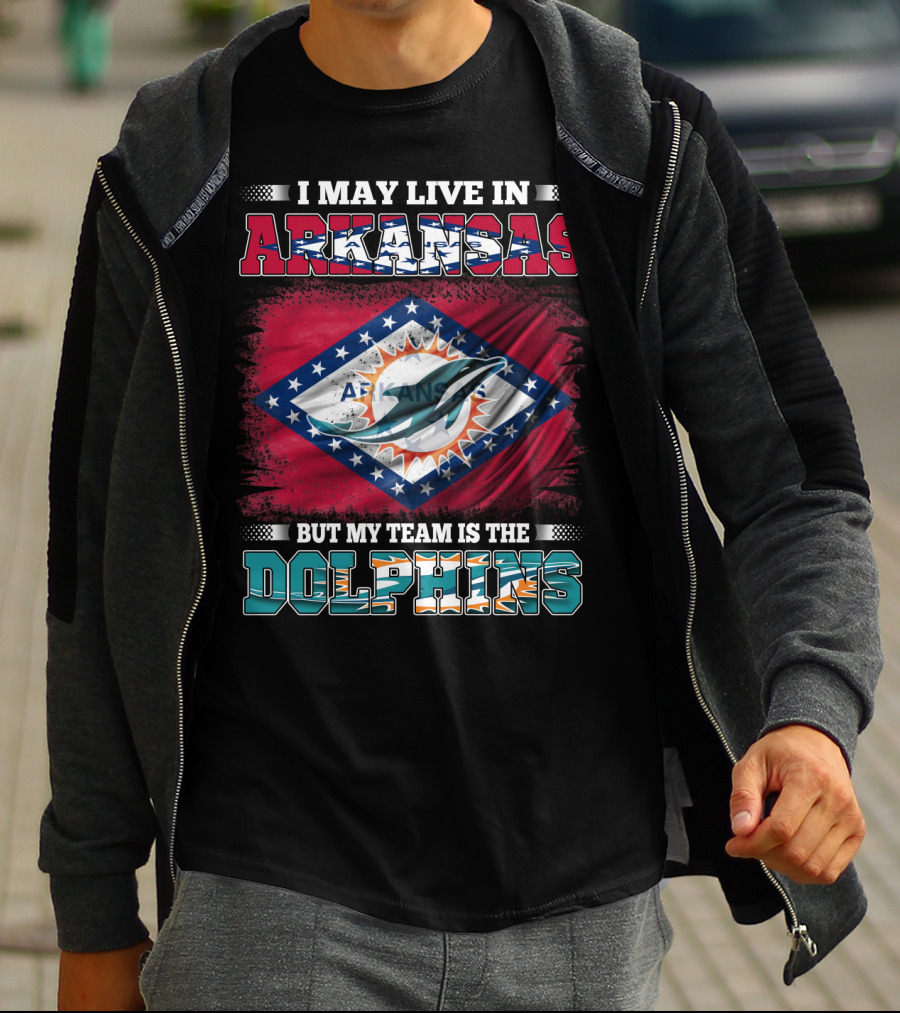 I May Live In Arkansas But My Team Is The Dolphins Flag T-Shirt
