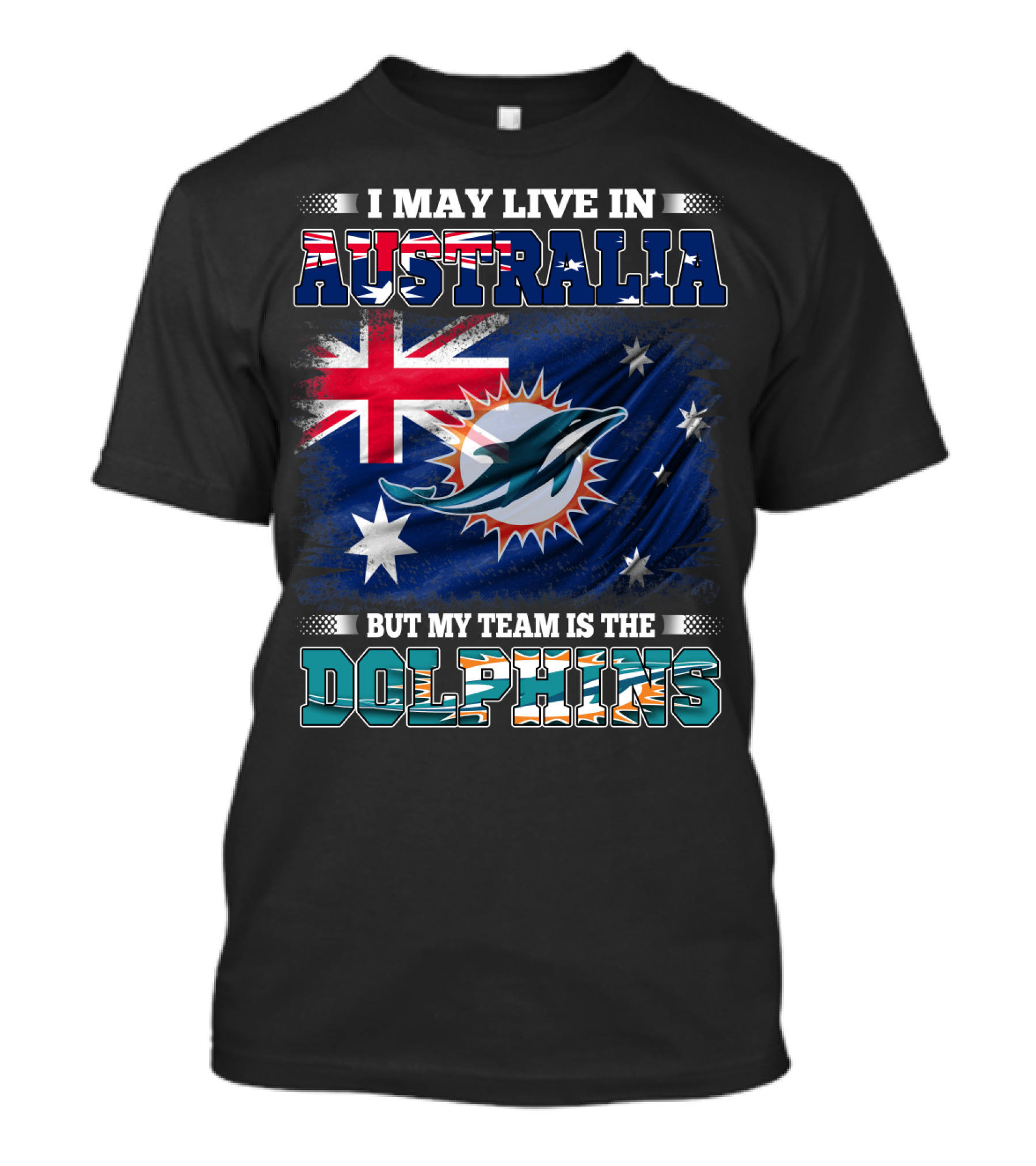 I May Live In Australia But My Team Is The Dolphins With Flag T-Shirt