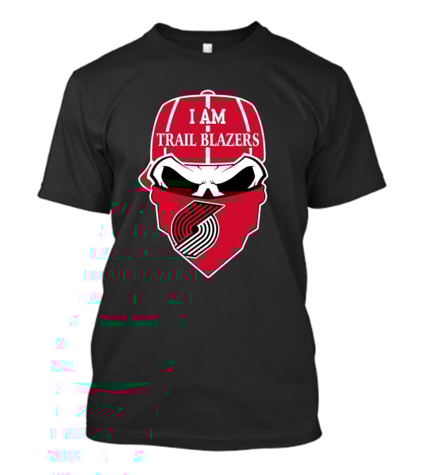 I Am Trail Blazers Skull T-Shirt