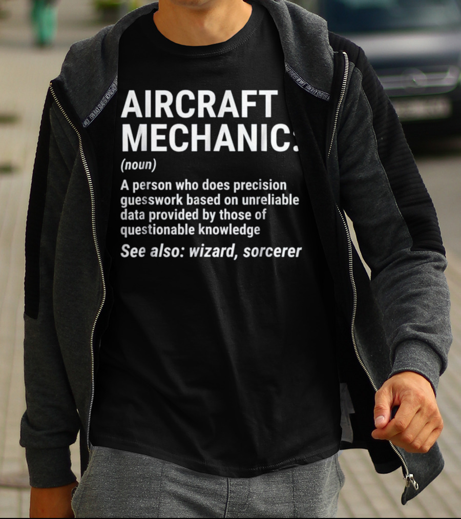 Aircraft Mechanic Funny Definition Precision Guesswork Wizard Sorcerer T-Shirt