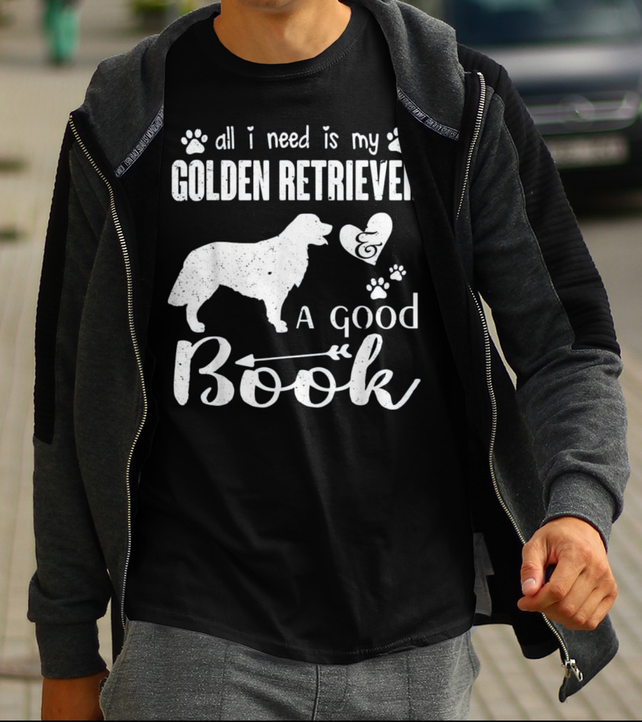All I Need Is My Golden Retriever And A Good Book T-Shirt