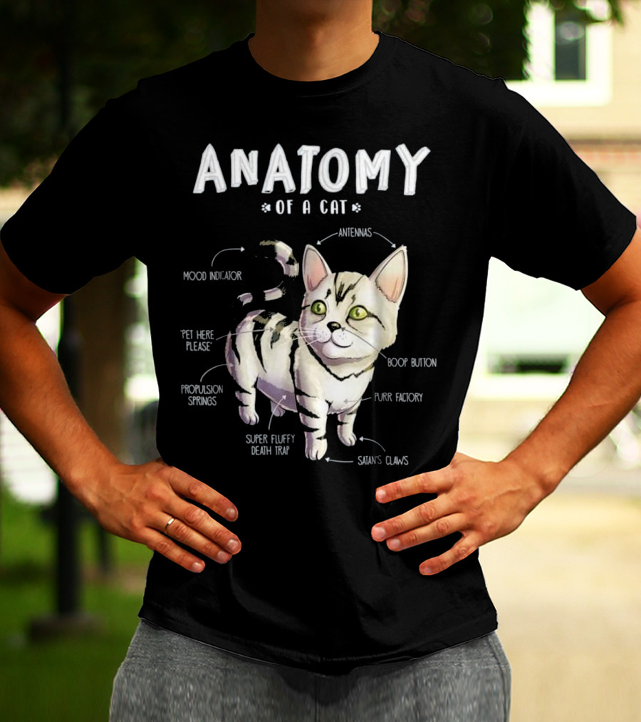 Anatomy Of A Cat Cute Funny Mood Indicator Purr Factory Boop Button Super Fluffy Death Trap T-Shirt