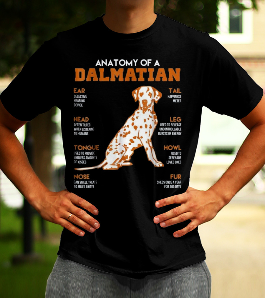 ANATOMY OF A DALMATIAN EAR HEAD TONGUE NOSE TAIL LEG HOWL FUR T-Shirt
