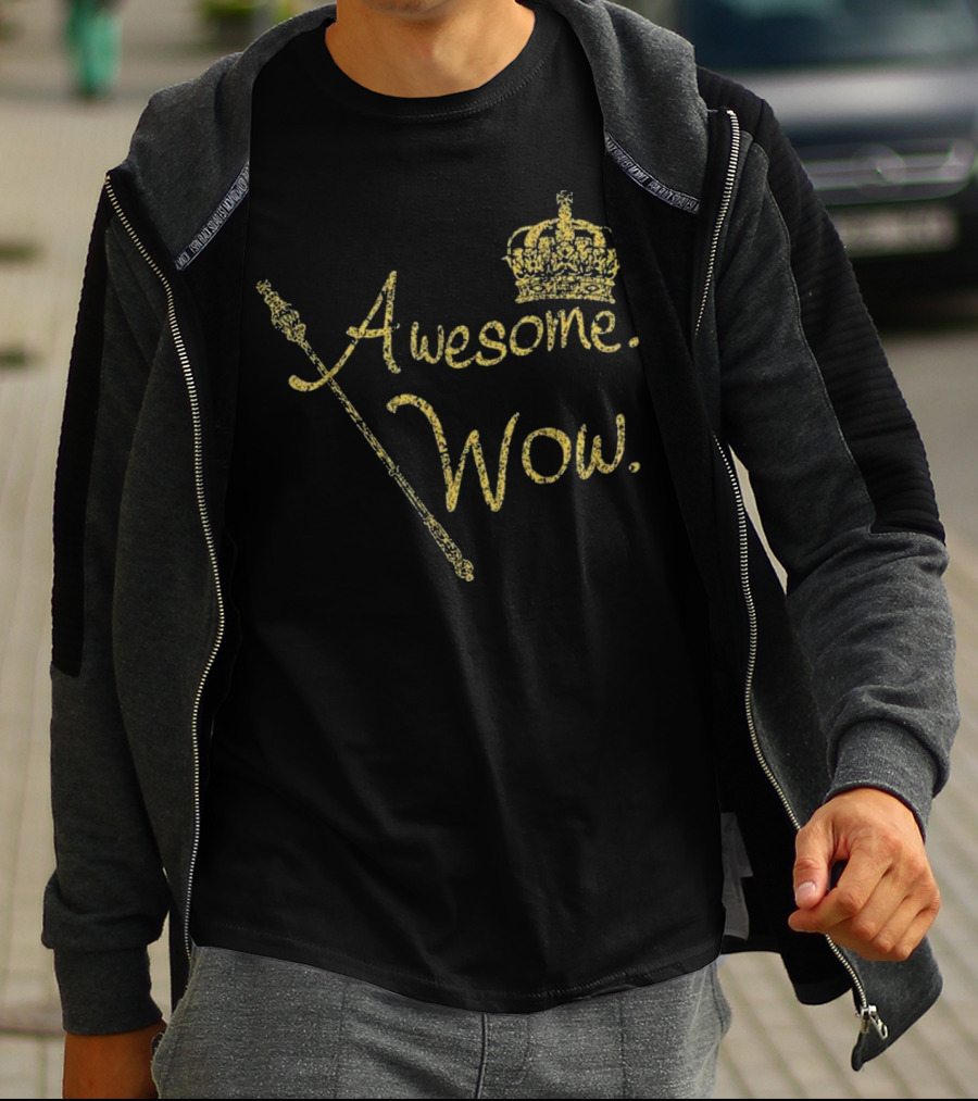 Awesome Wow King George Gold Crown Scepter T-Shirt