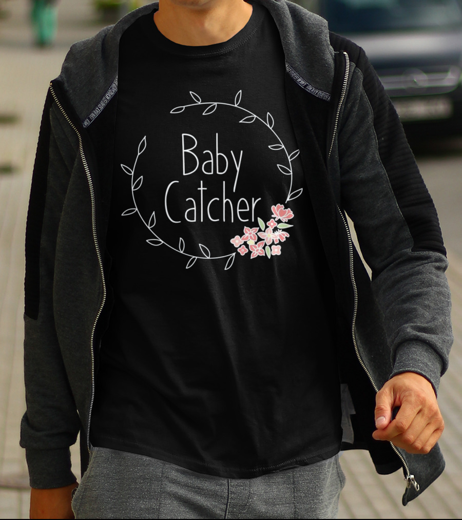 Baby Catcher Midwife Doula OBGYN Nurse Floral Wreath T-Shirt