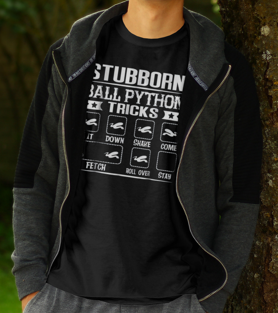 Stubborn Ball Python Tricks Sit Down Shake Come Fetch Roll Over Stay T-Shirt