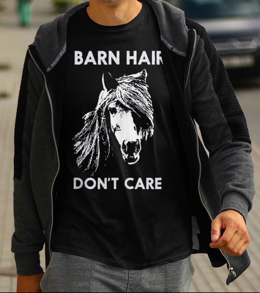 Barn Hair Don't Care Funny Horse Riding Horseback T-Shirt