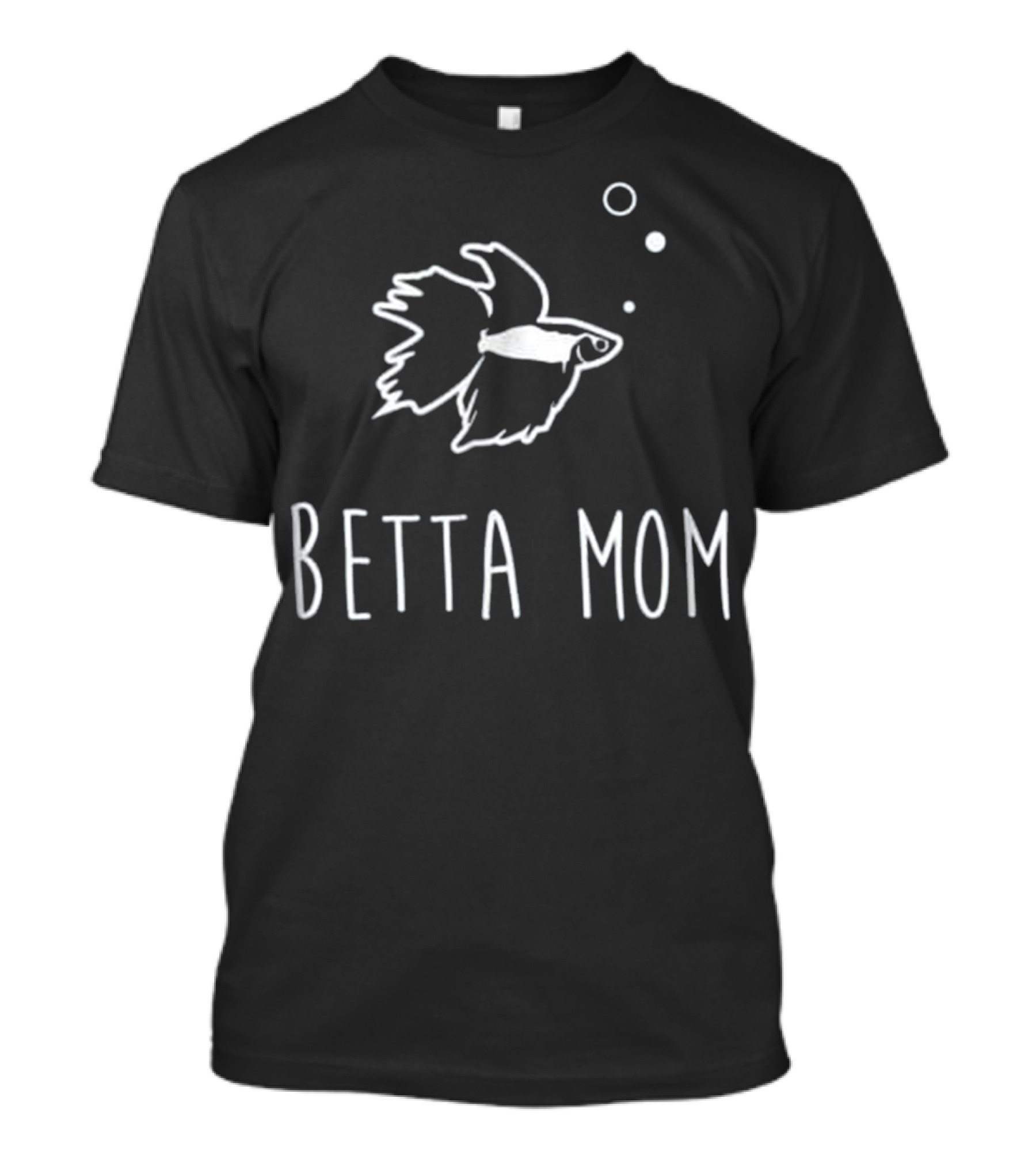 Betta Mom Cute Betta Fish Pet T-Shirt