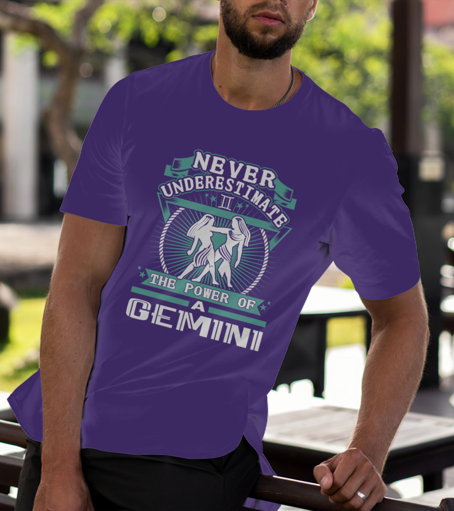 NEVER UNDERESTIMATE THE POWER OF A GEMINI II T-Shirt