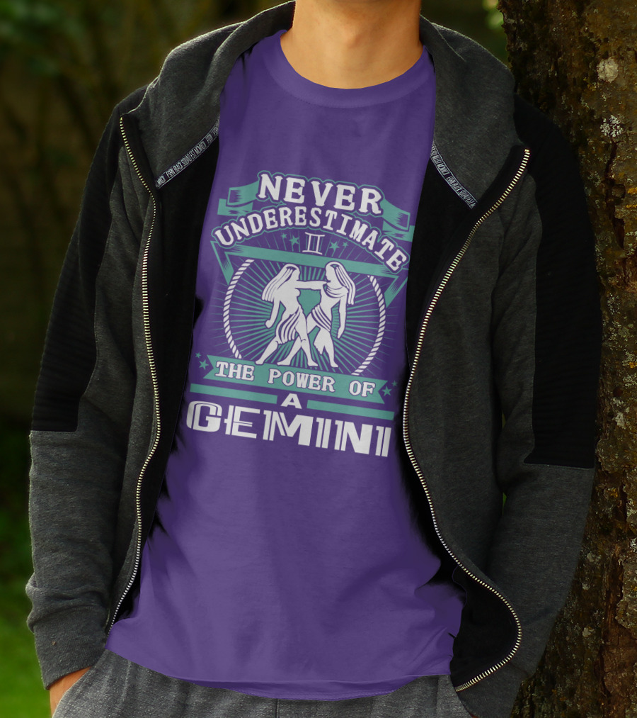 NEVER UNDERESTIMATE THE POWER OF A GEMINI II T-Shirt