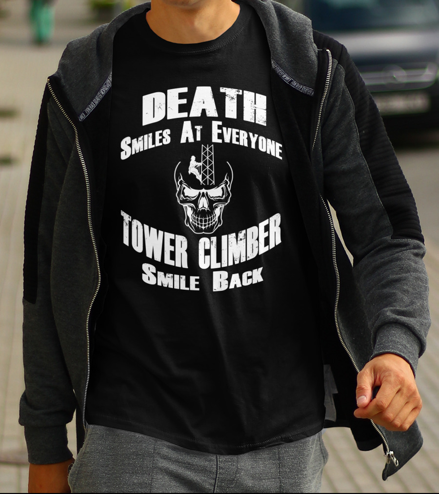 Death Smiles At Everyone Tower Climber Smile Back Skull Tower T-Shirt