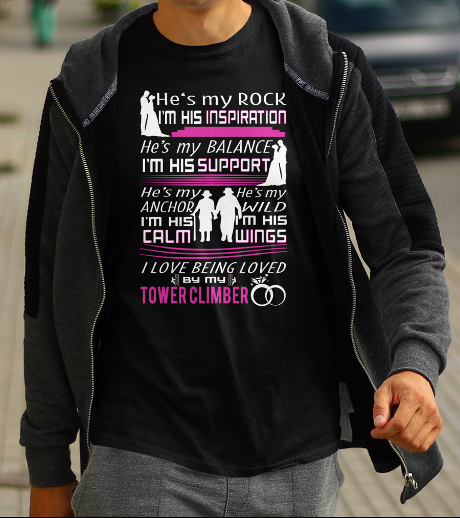 He's My Rock Inspiration Balance Support Anchor Wild Calm Wings Love Being Loved By My Tower Climber T-Shirt