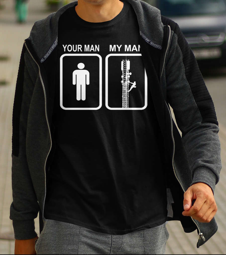 Your Man My Man Tower Climber T-Shirt