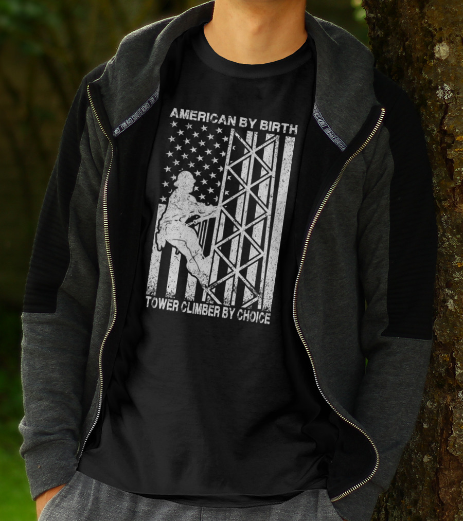 American By Birth Tower Climber By Choice American Flag Tower Climbing T-Shirt