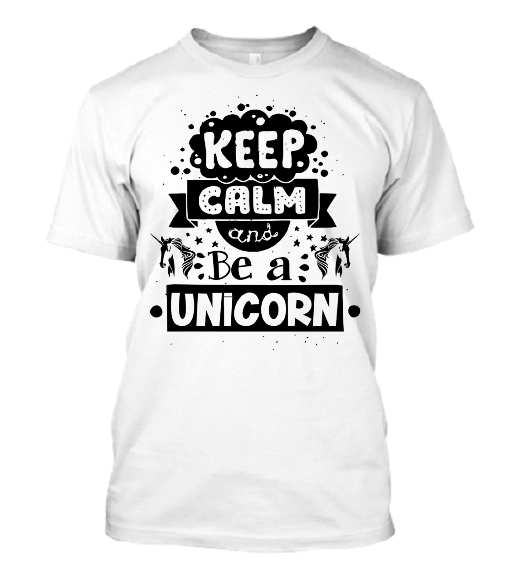 Keep Calm And Be A Unicorn Magical Fantasy T-Shirt