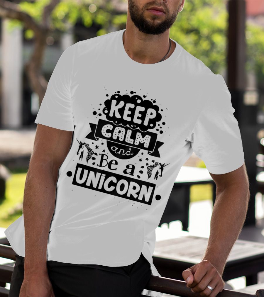 Keep Calm And Be A Unicorn Magical Fantasy T-Shirt