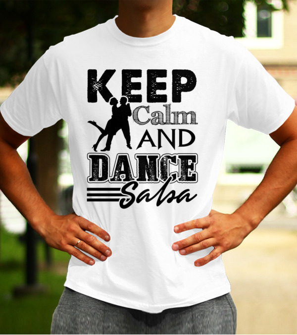 Keep Calm And Dance Salsa With Silhouette Of Dancing Couple T-Shirt