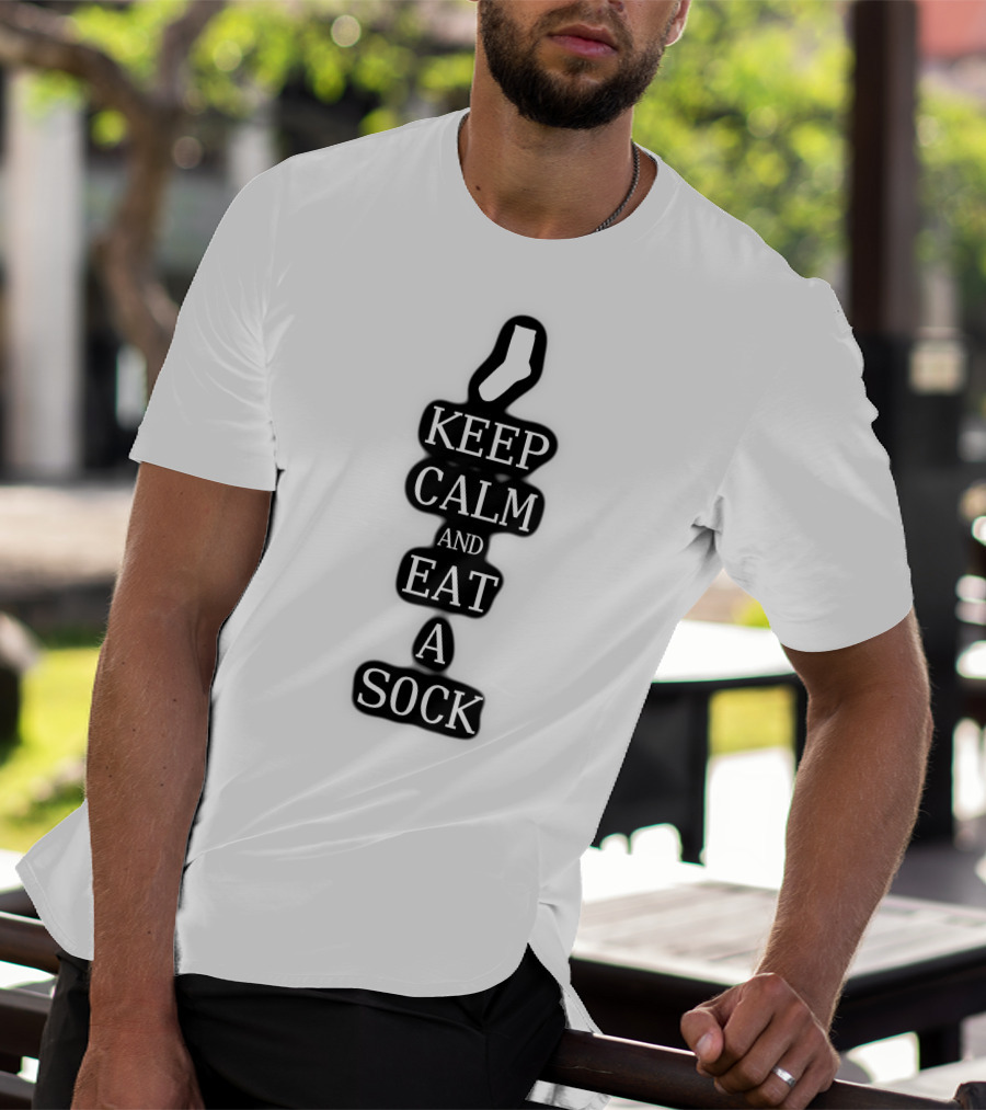 Keep Calm And Eat A Sock Fun Parody Slogan With Sock T-Shirt