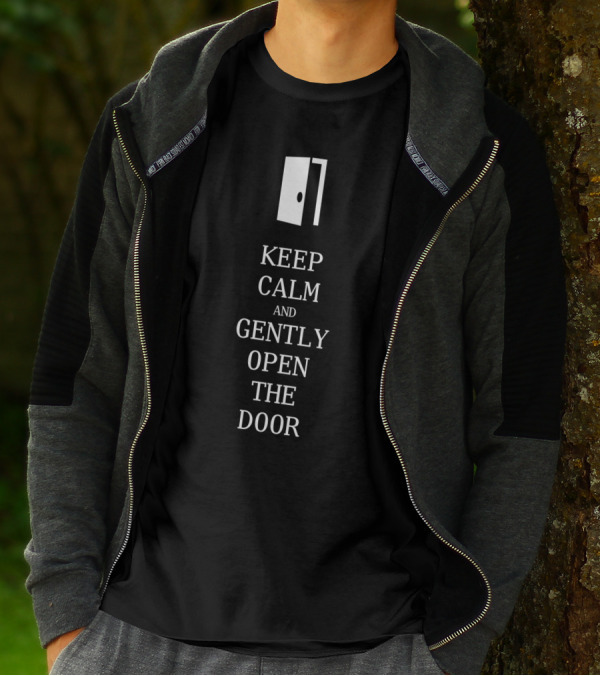 Keep Calm And Gently Open The Door Iconic Door T-Shirt