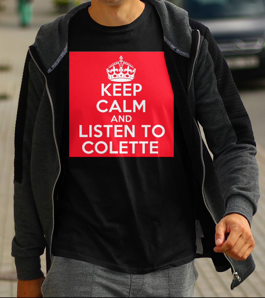 Keep Calm And Listen To Colette Red Iconic Crown T-Shirt