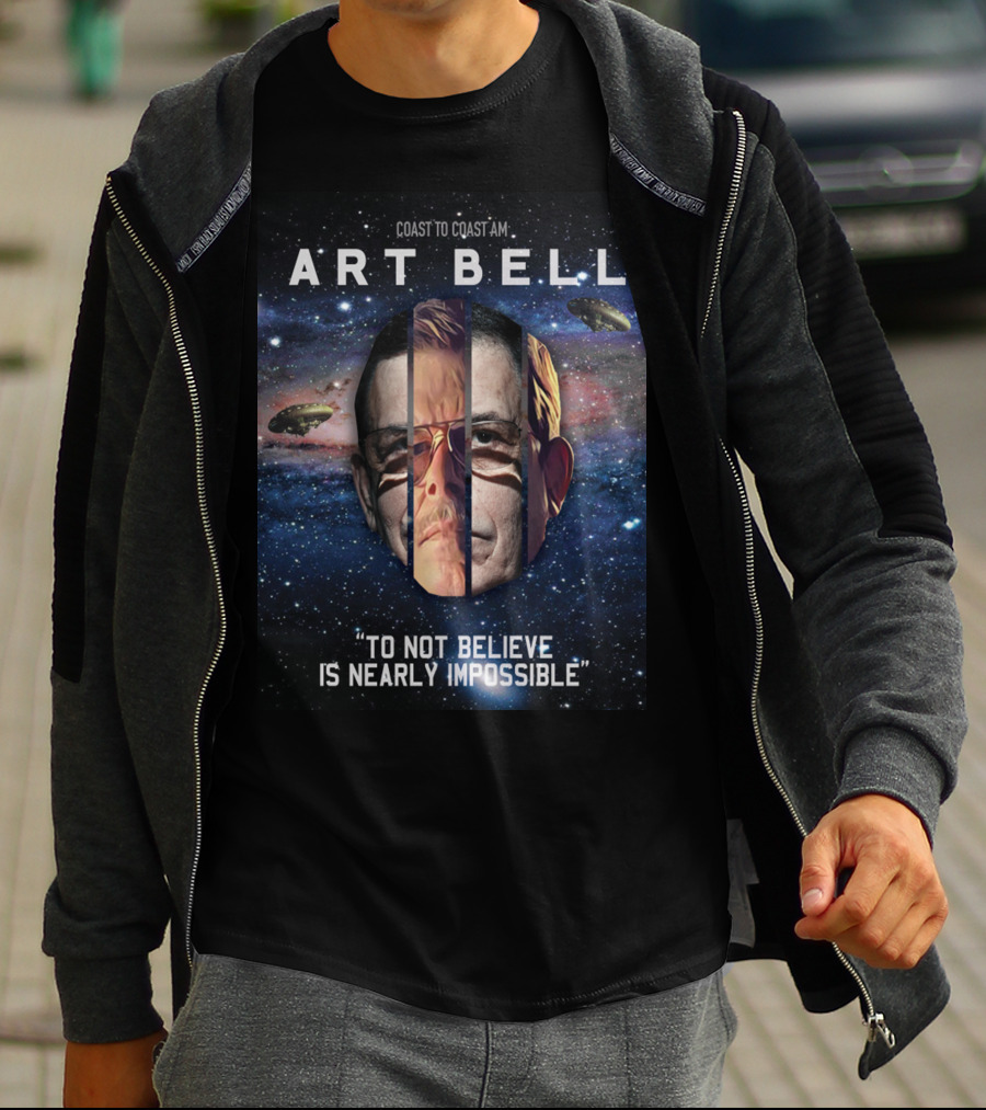 Coast To Coast AM Art Bell To Not Believe Is Nearly Impossible T-Shirt