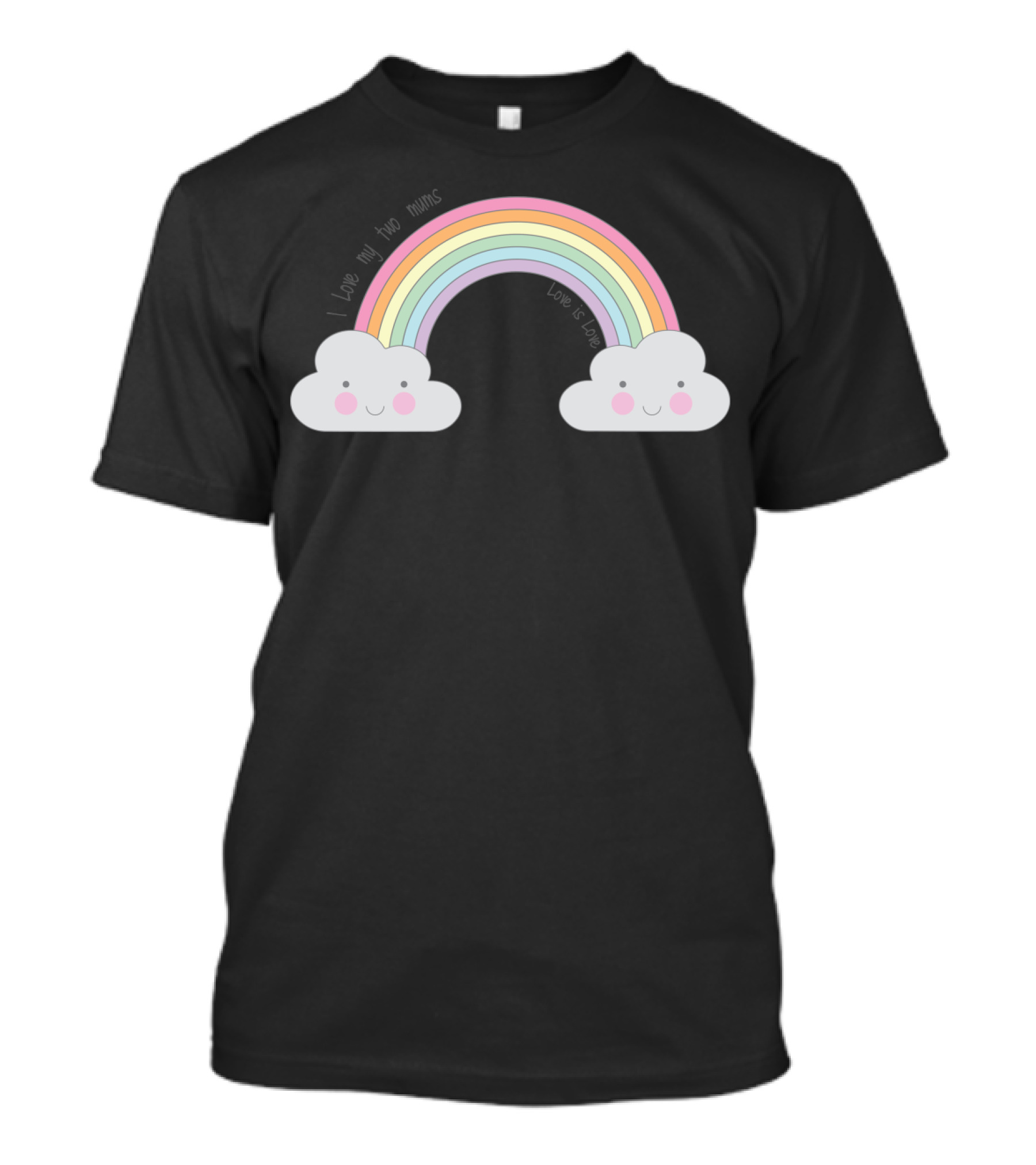 I Love My Two Mums Love Is Love Pastel Rainbow Cloud Face T-Shirt