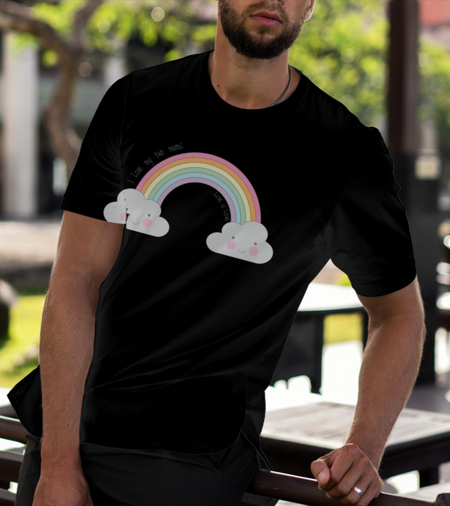 I Love My Two Mums Love Is Love Pastel Rainbow Cloud Face T-Shirt