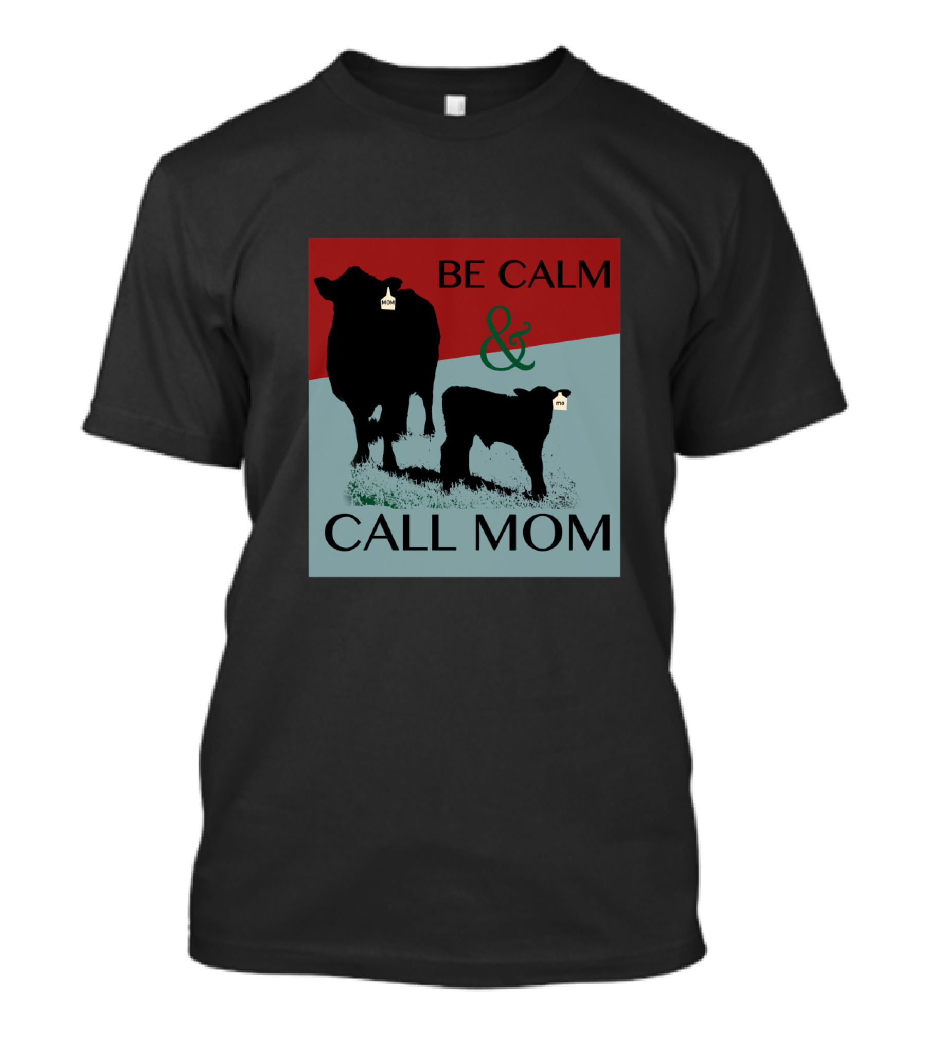 BE CALM AND CALL MOM Silhouette Cows With Tags T-Shirt
