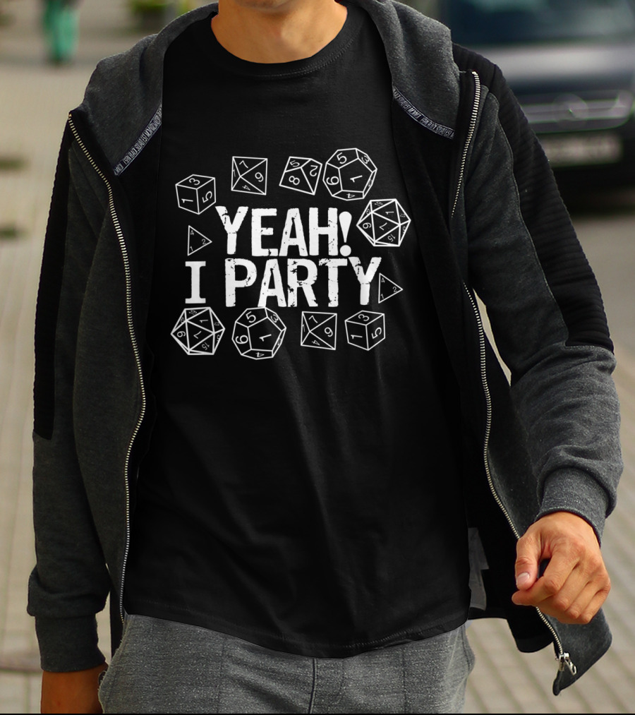 Yeah I Party Tabletop Gaming Dice T-Shirt