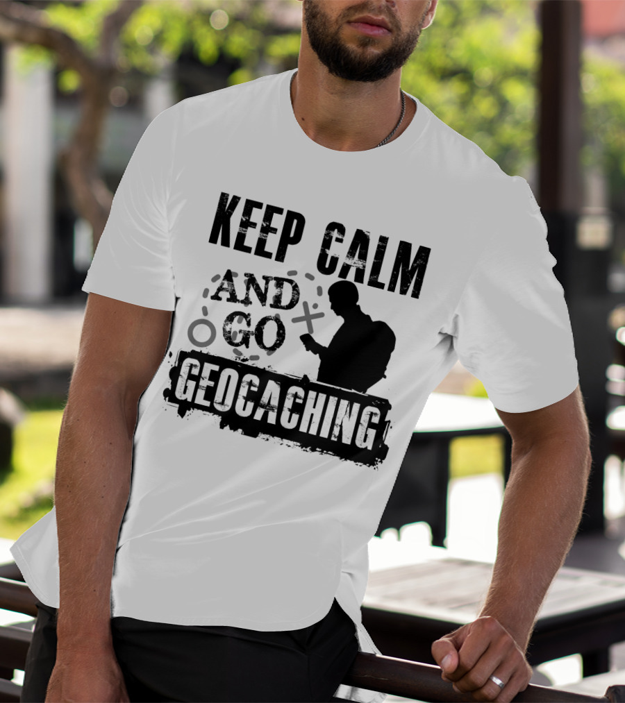 Keep Calm And Go Geocaching With Silhouette And GPS T-Shirt