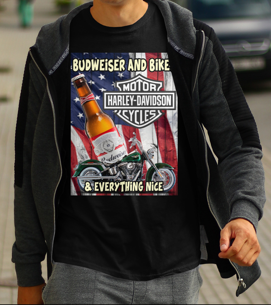 Budweiser And Bikes Harley Davidson Motorcycles & Everything Nice T-Shirt
