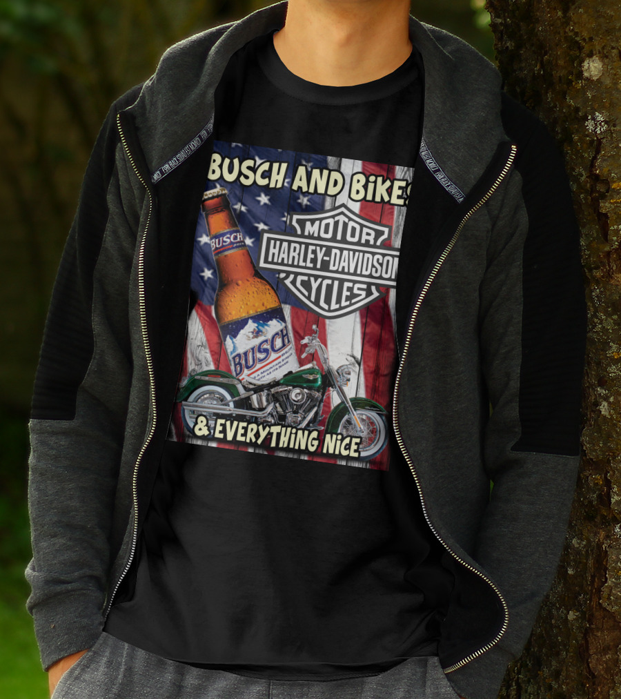 Busch And Bikes Harley Davidson Motorcycles Everything Nice T-Shirt