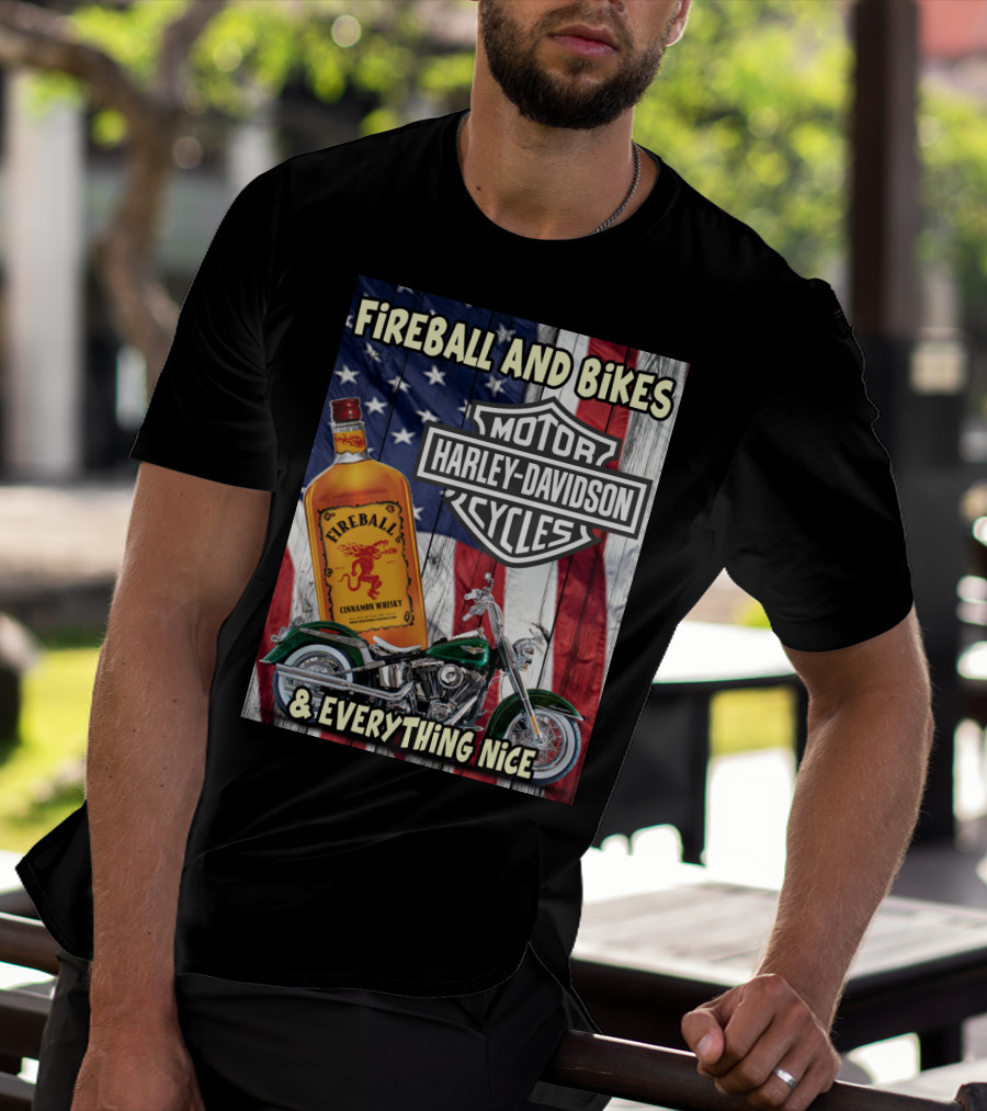 Fireball And Bikes Harley Davidson Motor Cycles & Everything Nice T-Shirt
