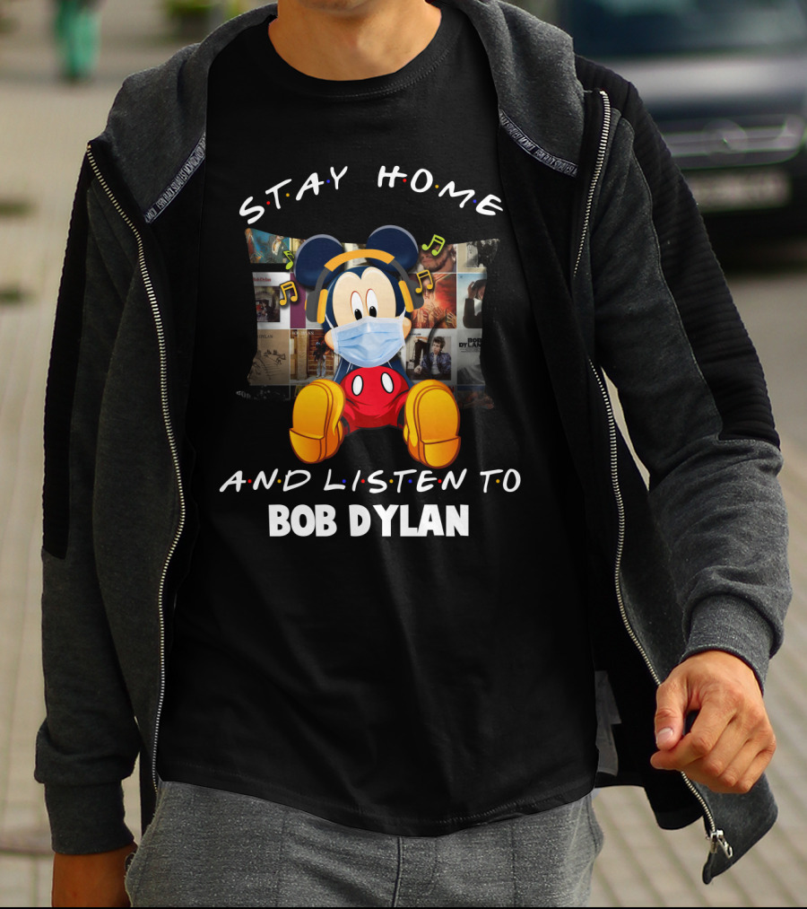 Stay Home And Listen To Bob Dylan With Mickey Mouse In Mask And Headphones T-Shirt