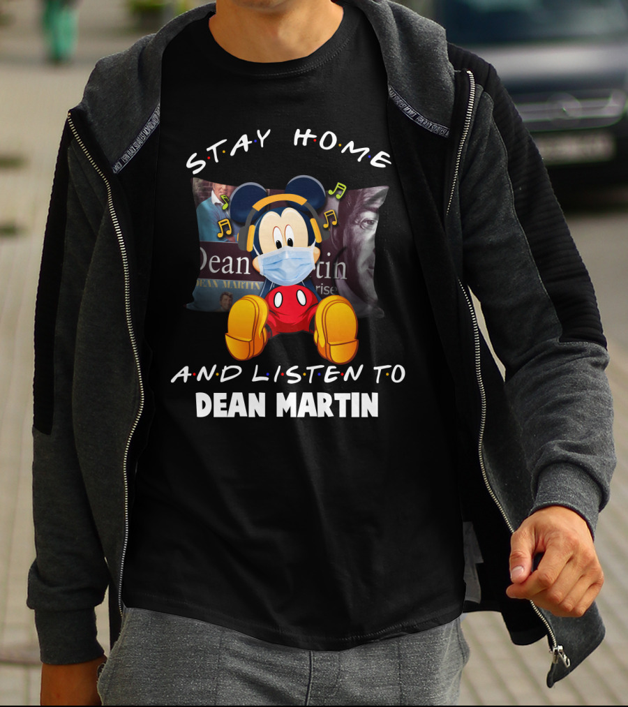 Stay Home And Listen To Dean Martin Mickey Mouse Mask T-Shirt