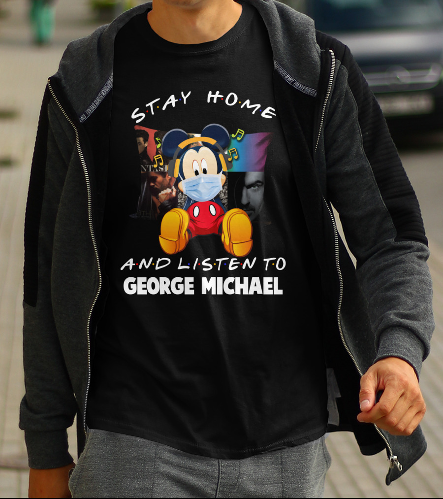 Stay Home And Listen To George Michael Mickey Mouse Mask Headphones T-Shirt