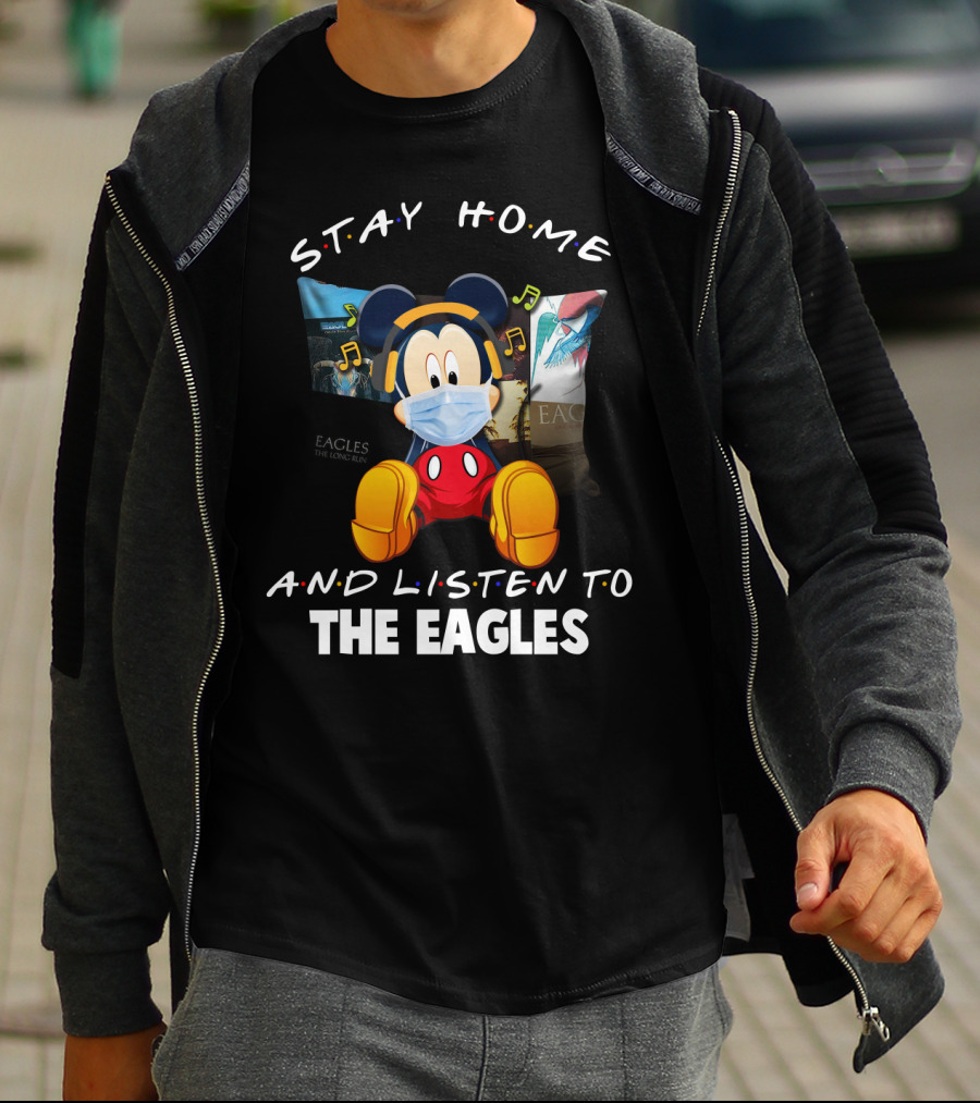 Stay Home And Listen To The Eagles T-Shirt