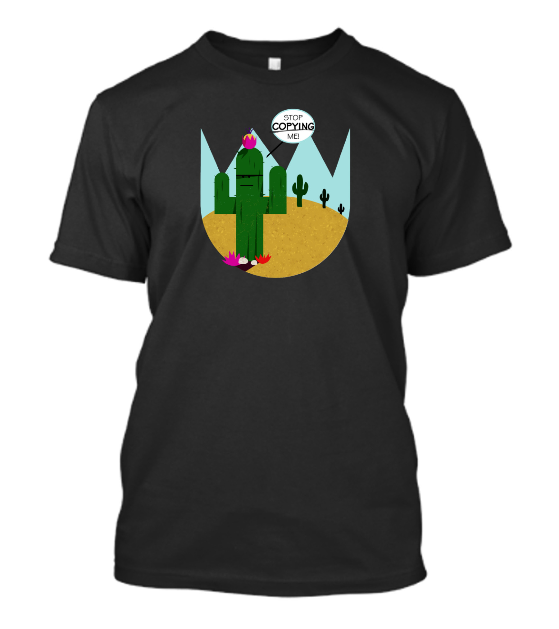 Stop Copying Me Cactus In Desert Landscape For Coley T-Shirt