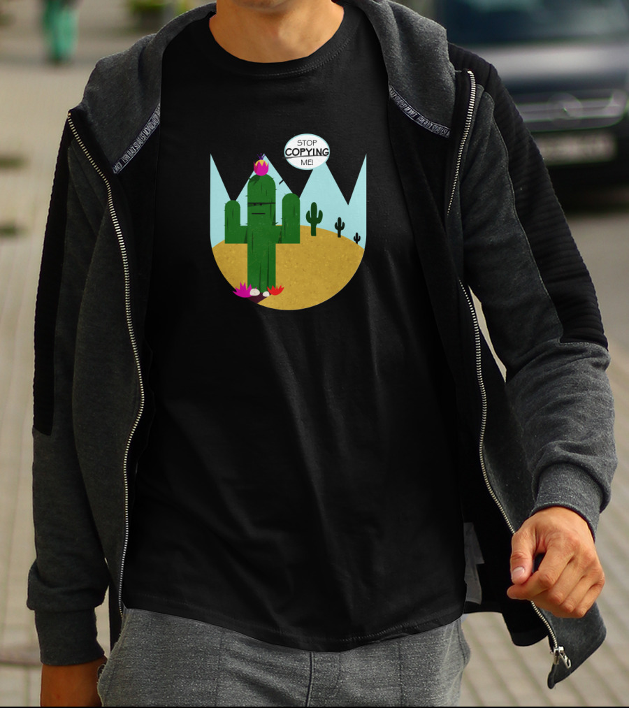 Stop Copying Me Cactus In Desert Landscape For Coley T-Shirt