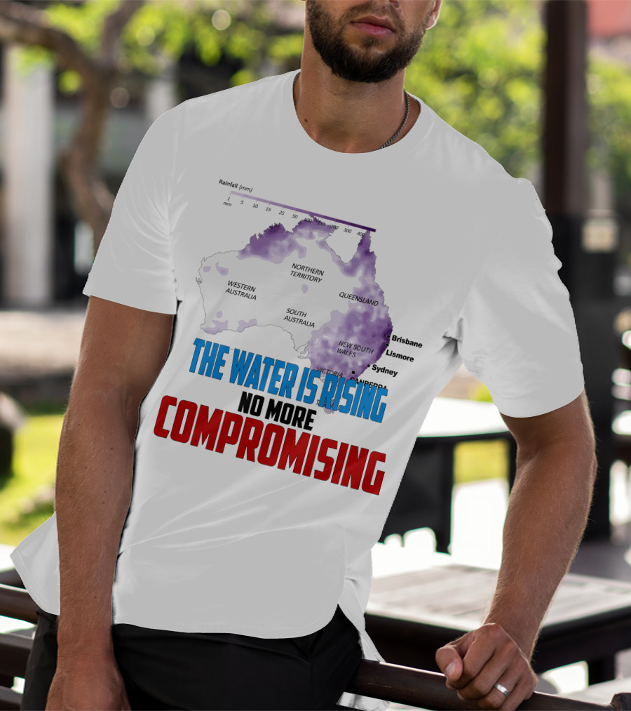The Water Is Rising No More Compromising Australia Map Rainfall T-Shirt