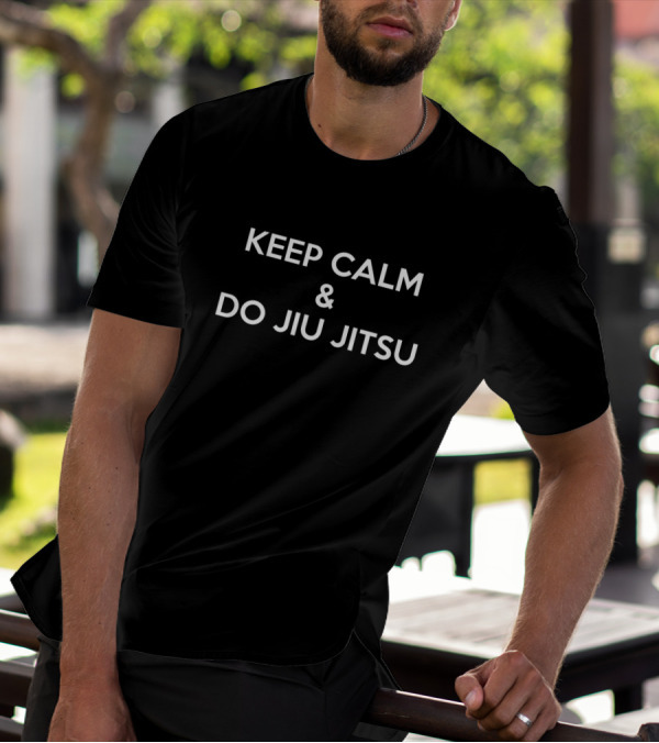 Keep Calm And Do Jiu Jitsu Motivational Martial Arts Practice Phrase T-Shirt