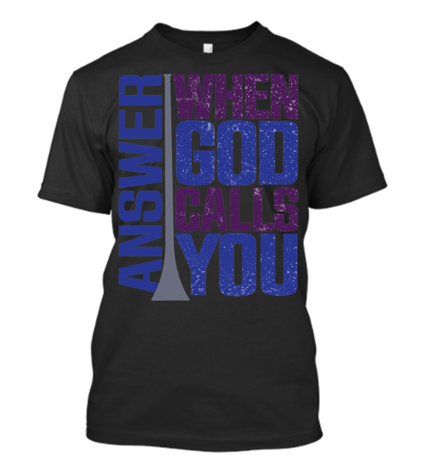 Answer When God Calls You T-Shirt