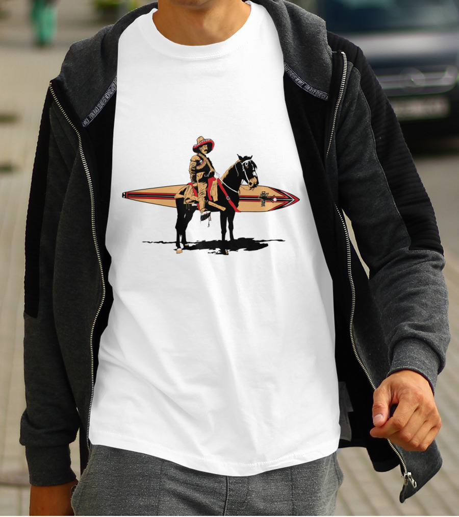 Pancho Would Go Surfing With Sombrero On Horseback T-Shirt