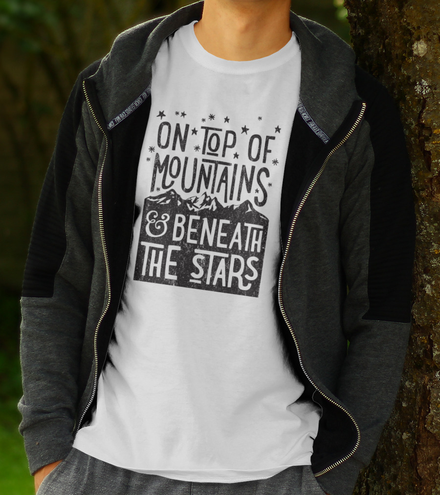 On Top Of Mountains Beneath The Stars T-Shirt